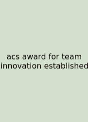 Acs Award For Team Innovation Established