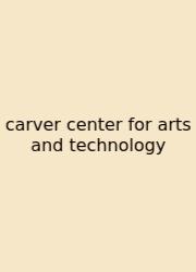 Carver Center For Arts And Technology