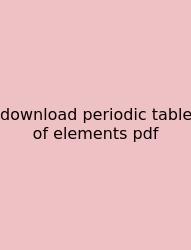 Download Periodic Table Of Elements Pdf