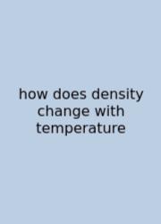 How Does Density Change With Temperature
