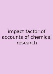 Impact Factor Of Accounts Of Chemical Research