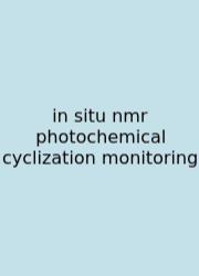In Situ Nmr Photochemical Cyclization Monitoring