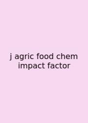 J Agric Food Chem Impact Factor