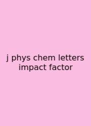 J Phys Chem Letters Impact Factor