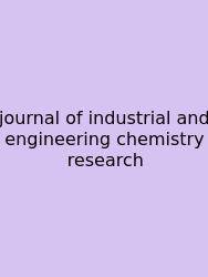Journal Of Industrial And Engineering Chemistry Research