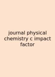 Journal Physical Chemistry C Impact Factor