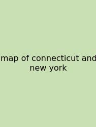 Map Of Connecticut And New York