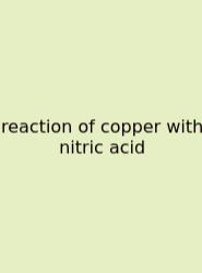 Reaction Of Copper With Nitric Acid