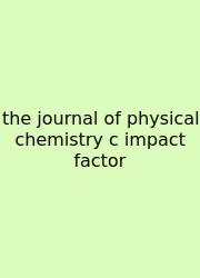 The Journal Of Physical Chemistry C Impact Factor
