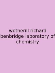 Wetherill Richard Benbridge Laboratory Of Chemistry