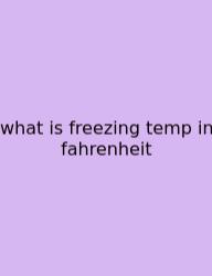 What Is Freezing Temp In Fahrenheit