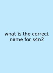 What Is The Correct Name For S4n2